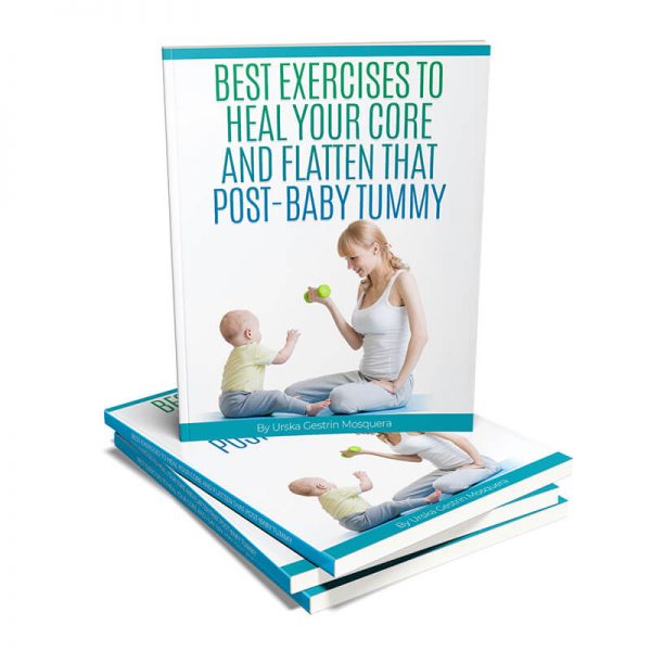 Best Exercises to Heal Your Core and Flatten that Post-Baby Tummy e-book
